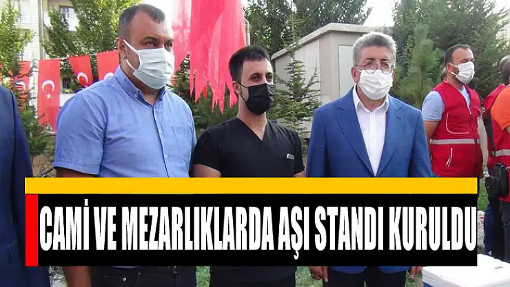 Cami ve mezarlıklarda aşı standı kuruldu