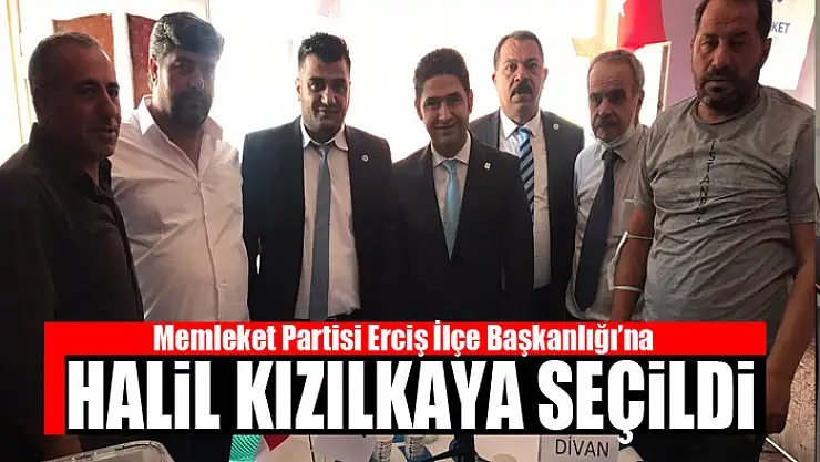 Memleket Partisi Erciş İlçe Başkanlığı'na Halil Kızılkaya seçildi