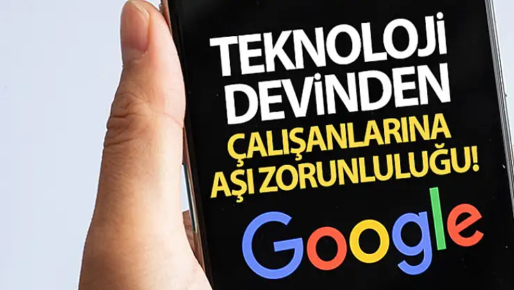 ABD'li teknoloji devi Google'dan çalışanlarına aşı zorunluluğu
