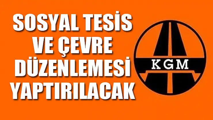 Sosyal tesis ve çevre düzenlemesi yaptırılacak