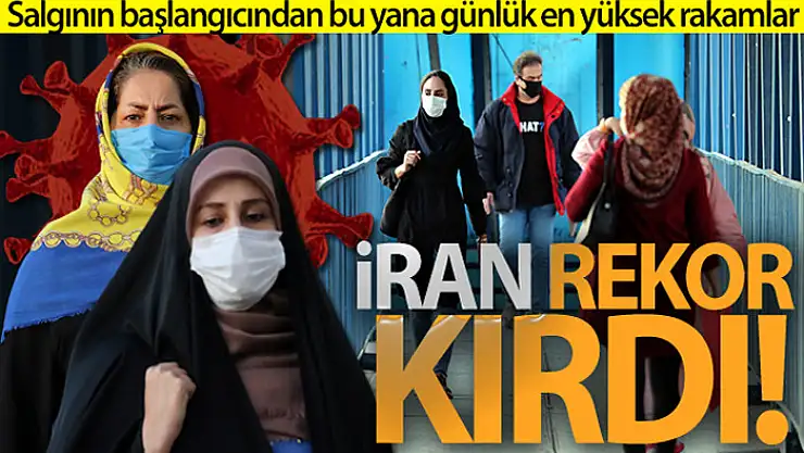 İran'da Covid-19 salgınında rekor vaka ve can kaybı