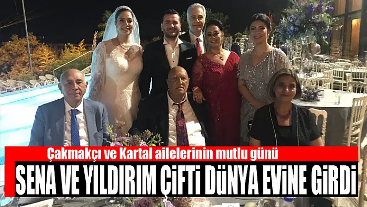 Çakmakçı ve Kartal ailelerinin mutlu günü Sena ve Yıldırım çifti dünya evine girdi