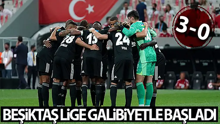 Beşiktaş lige galibiyetle başladı