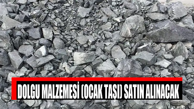 Dolgu malzemesi (ocak taşı) satın alınacak