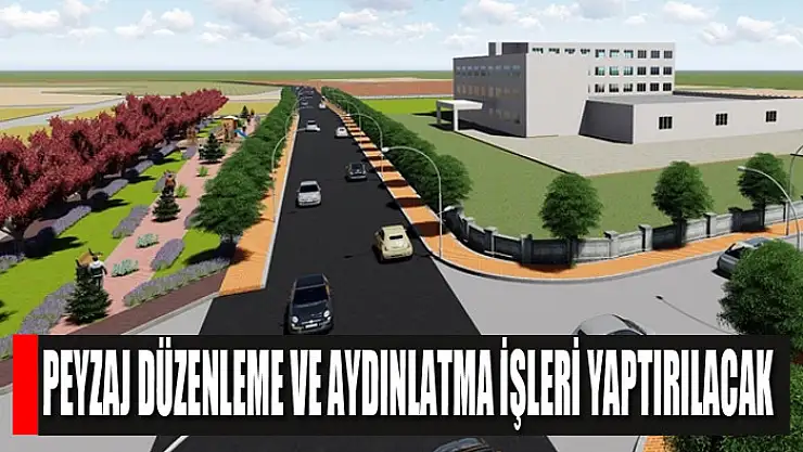 Peyzaj düzenleme ve aydınlatma işleri yaptırılacak