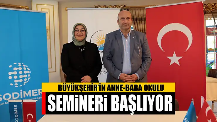 BÜYÜKŞEHİR'İN ANNE-BABA OKULU SEMİNERİ BAŞLIYOR