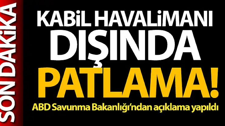 Kabil'de Hamid Karzai Uluslararası Havalimanı'nda patlama