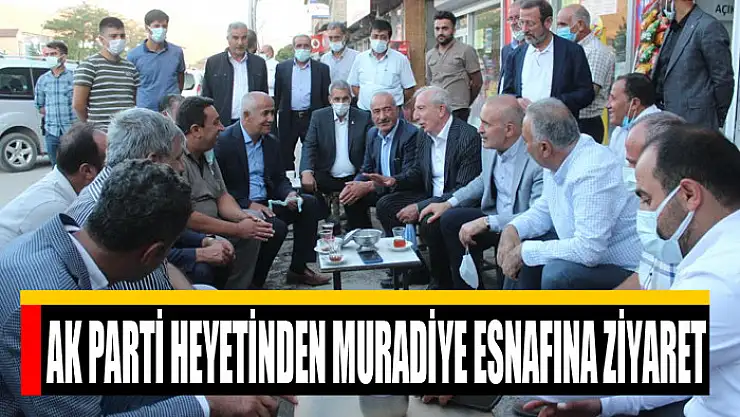 AK Parti heyetinden Muradiye esnafına ziyaret