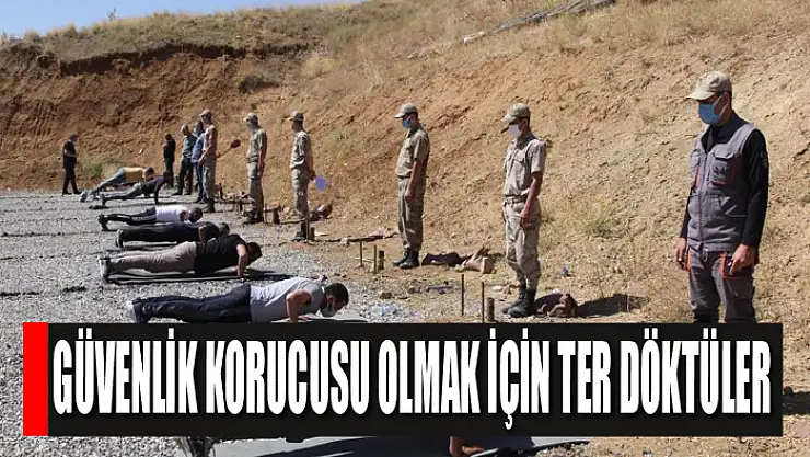Güvenlik korucusu olmak için ter döktüler