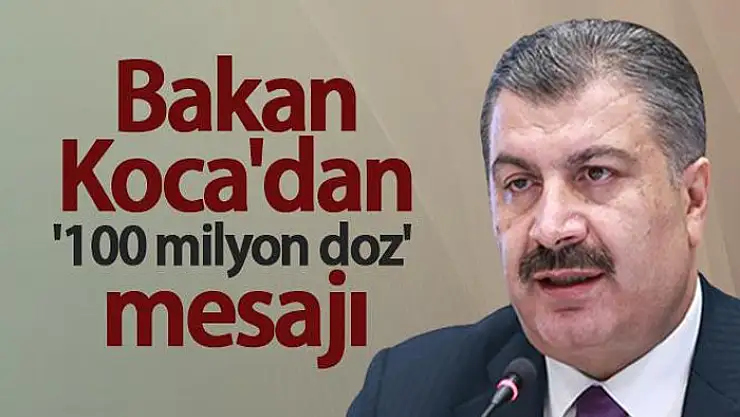 Bakan Koca: 18 yaş ve üstü nüfusumuzun yüzde 78,5'i birinci doz aşısını yaptırdı