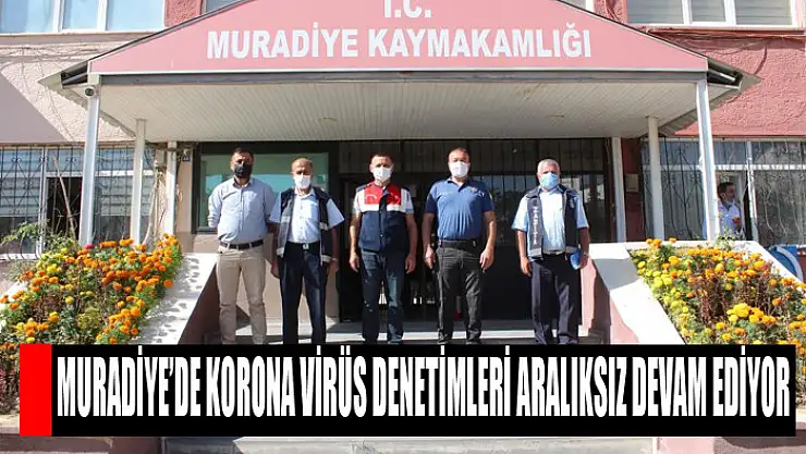 Muradiye'de denetimler devam ediyor