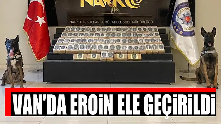 Van'da eroin ele geçirildi