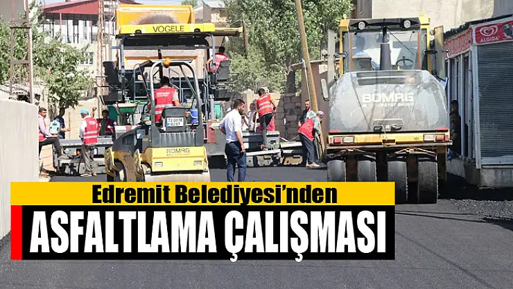 Edremit Belediyesi'nden asfaltlama çalışması