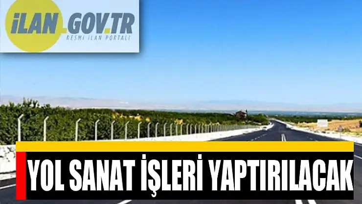 Yol sanat işleri yaptırılacak