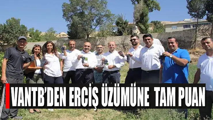 VANTB'den Erciş üzümüne tam puan