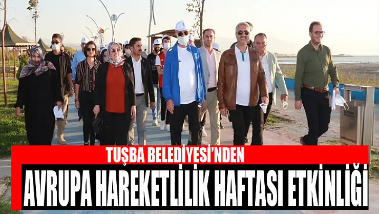 TUŞBA BELEDİYESİ'NDEN AVRUPA HAREKETLİLİK HAFTASI ETKİNLİĞİ