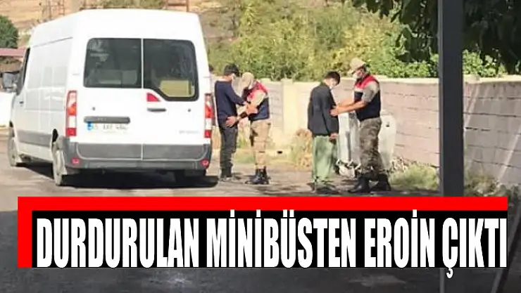 Durdurulan minibüsten eroin çıktı