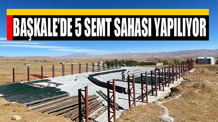 Başkale'ye 5 semt sahası 