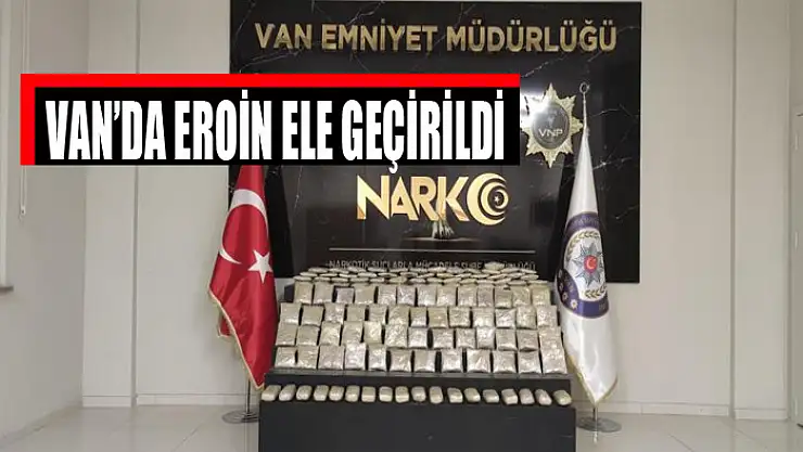 Van'da eroin ele geçirildi