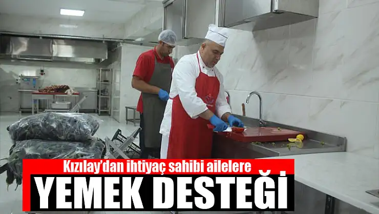 Kızılay'dan ihtiyaç sahibi ailelere yemek desteği