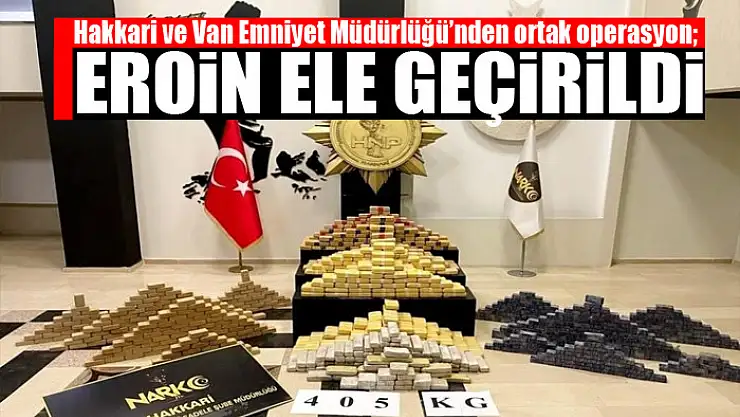 Hakkari ve Van Emniyet Müdürlüğü'nden ortak operasyon Eroin ele geçirildi