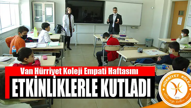 Van Hürriyet Koleji Empati Haftasını etkinliklerle kutladı