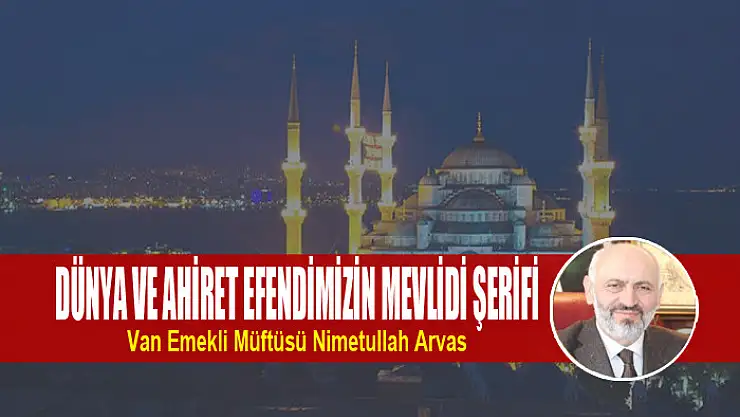 Dünya ve Ahiret Efendimizin Mevlidi Şerifi