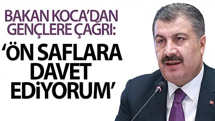 Bakan Koca'dan gençlere çağrı