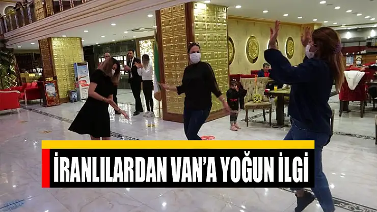 İranlılardan Van'a yoğun ilgi