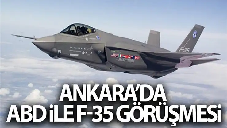 ABD ve Türkiye F-35 anlaşmazlığı konusunda bir araya geldi