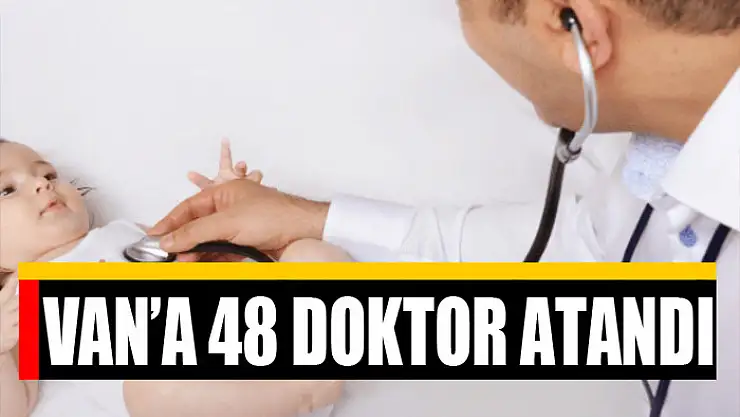 Van'a 48 doktor atandı
