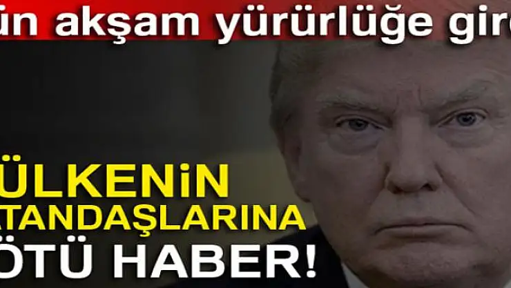 Trump'ın seyahat yasağı yürürlüğe girdi