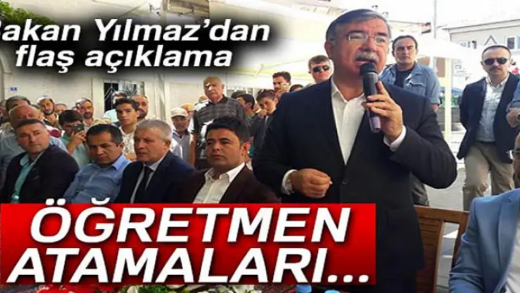 Bakan Yılmaz: 'Öğretmen ataması 2018 yılında yapılacak'