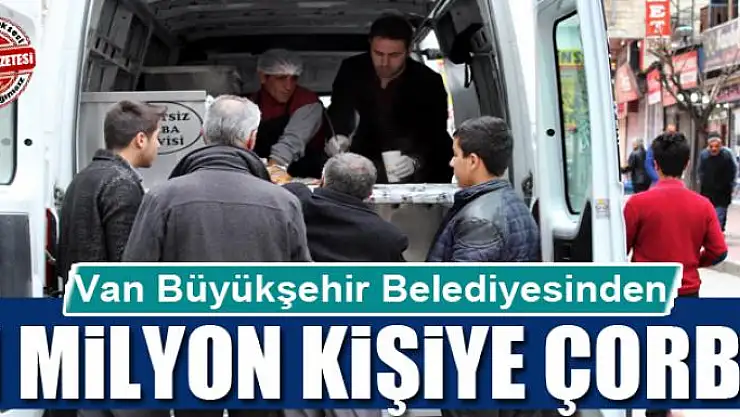 Van Büyükşehir Belediyesinden 1 milyon kişiye çorba