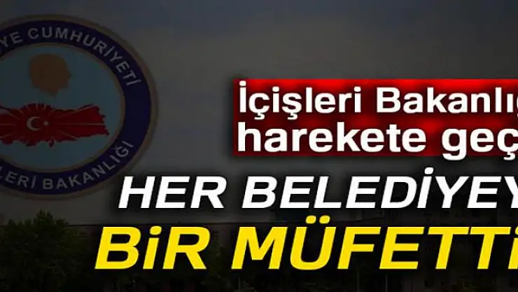 İçişleri Bakanlığı düğmeye bastı! Belediyelere özel denetim
