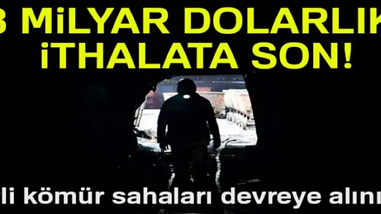 3 milyar dolarlık ithalata son