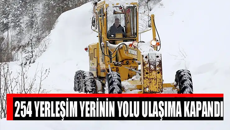 254 yerleşim yerinin yolu ulaşıma kapandı