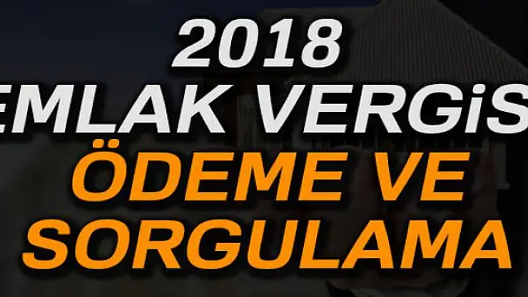 2018 Emlak vergisi ödeme ve sorgulama
