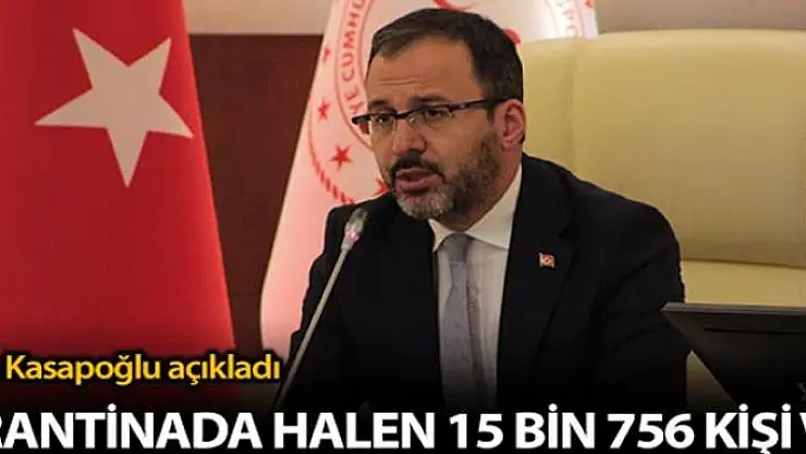 Bakan Kasapoğlu'dan yurt dışından gelen vatandaşların karantina süreçleri hakkında açıklama