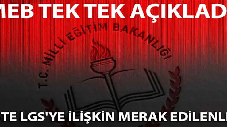 MEB, LGS'ye ilişkin merak edilenleri yanıtladı