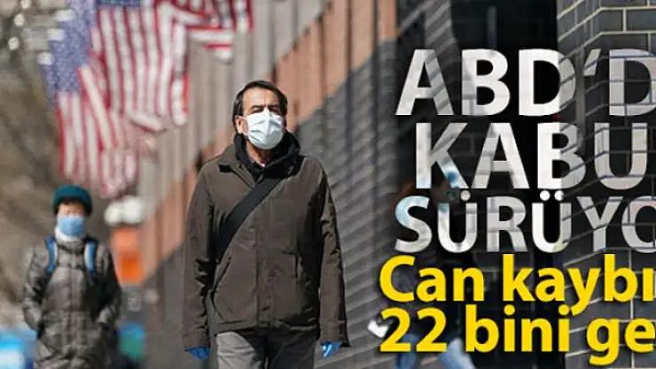 ABD'de korona nedeniyle can kaybı 22 bini geçti