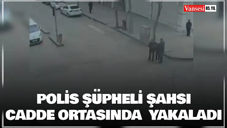 360 saatlik kamera görüntüsünü inceleyen polis şüpheli şahsı caddede yakaladı