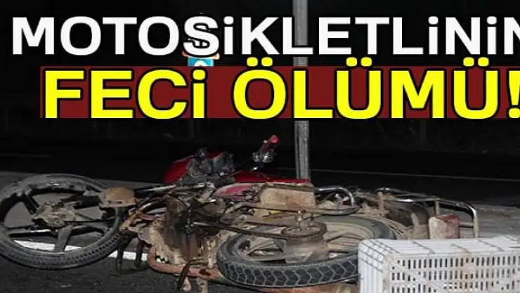 Motosiklet sürücüsünün talihsiz ölümü