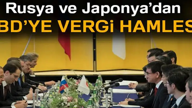 Rusya ve Japonya'dan ABD'ye vergi hamlesi