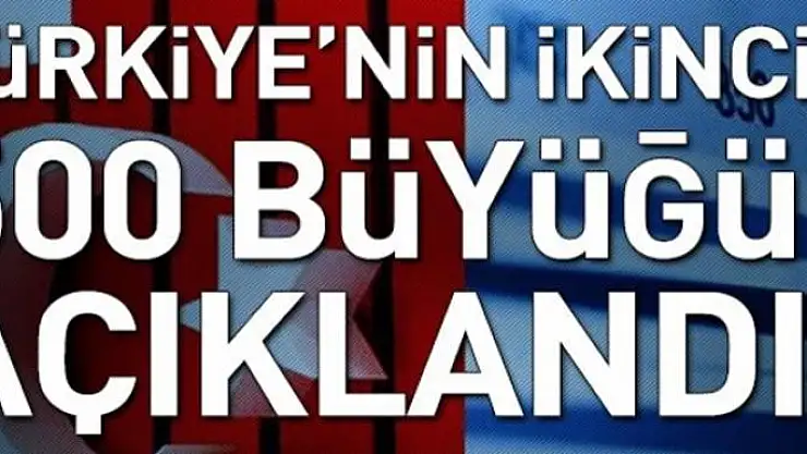 Türkiye'nin ikinci 500 büyüğü açıklandı 