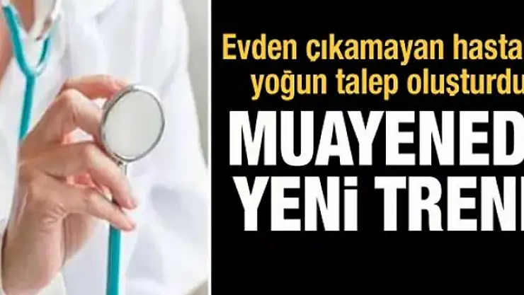 Evden çıkamayan hasta için teletıp