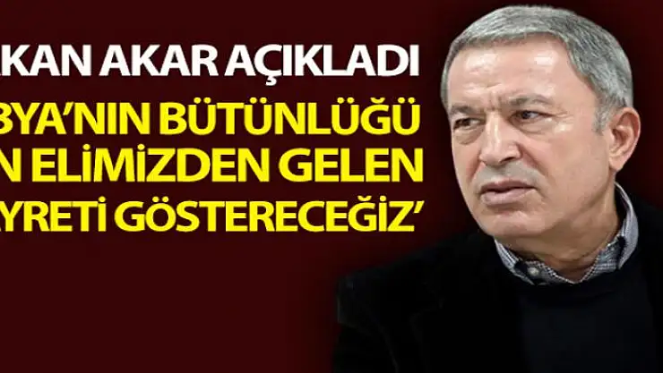Bakan Akar'dan, Libya ziyaretine ilişkin açıklamalar