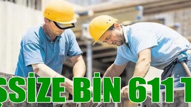 İşsize bin 611 TL 