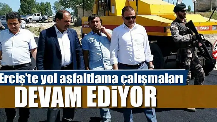 Erciş'te yol asfaltlama çalışması