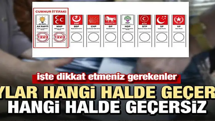 Oylar hangi halde geçerli, hangi halde geçersiz sayılacak